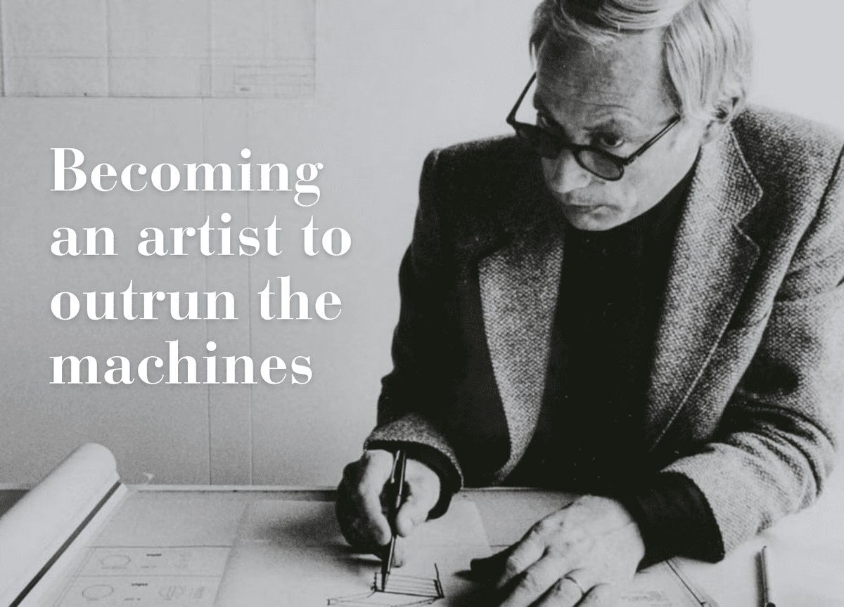 Becoming an artist to outrun the machines