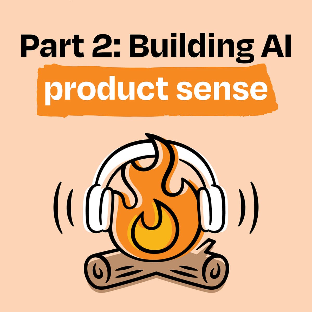 Building AI product sense, part 2